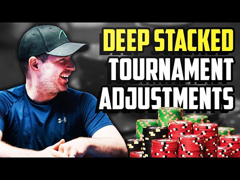 DEEP Stacked Tournament ADJUSTMENTS!