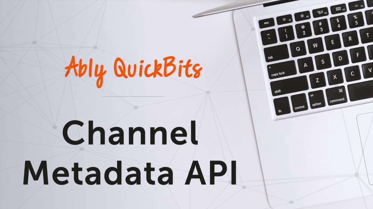 Channel Metadata API - Ably Quick Bits