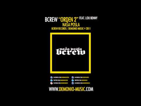 BCREW (Demonio & Furio Đunta) - Orden 2 feat. Lou Benny (2011 | Produced by: NicollaBeatz)