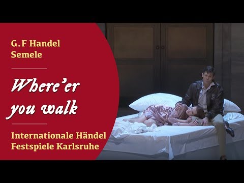 Handel - Semele "Where'er you walk" | Internationale Händel Festspiele Karlsruhe