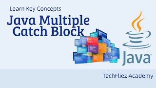 Java Multiple Catch Blocks | Catch Multiple Exceptions the Right Way