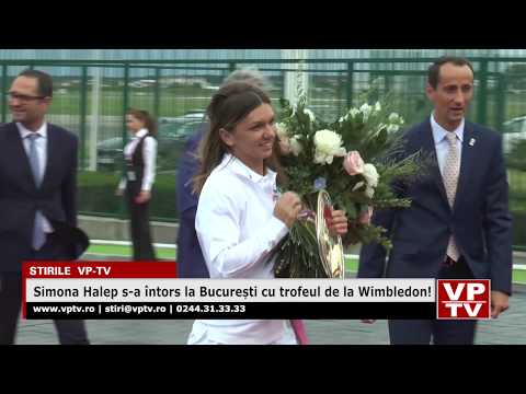 Simona Halep s-a întors la București cu trofeul de la Wimbledon!