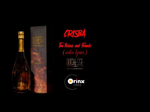 CRISBA tha vicious friendz vidéo lyrics