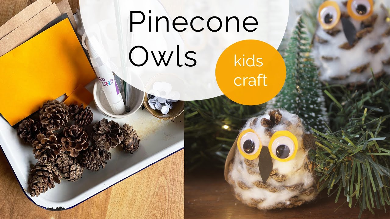 Pinecone owl, kids made decorations