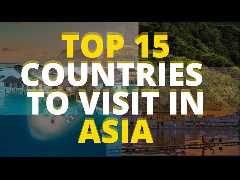 15 BEST COUNTRIES TO VISIT IN ASIA