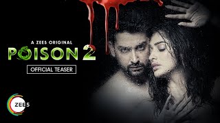 Poison 2 | Official Teaser | A ZEE5 Original | Streaming Now on ZEE5