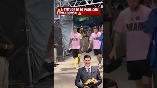 A atitude de Rodrigo De Paul com Robert Lewandowski 😱 #intermiami #messi #argentina