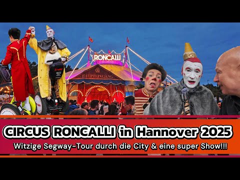 CIRCUS RONCALLI - Lustige Segway-Tour & mega Show in Hannover 2025
