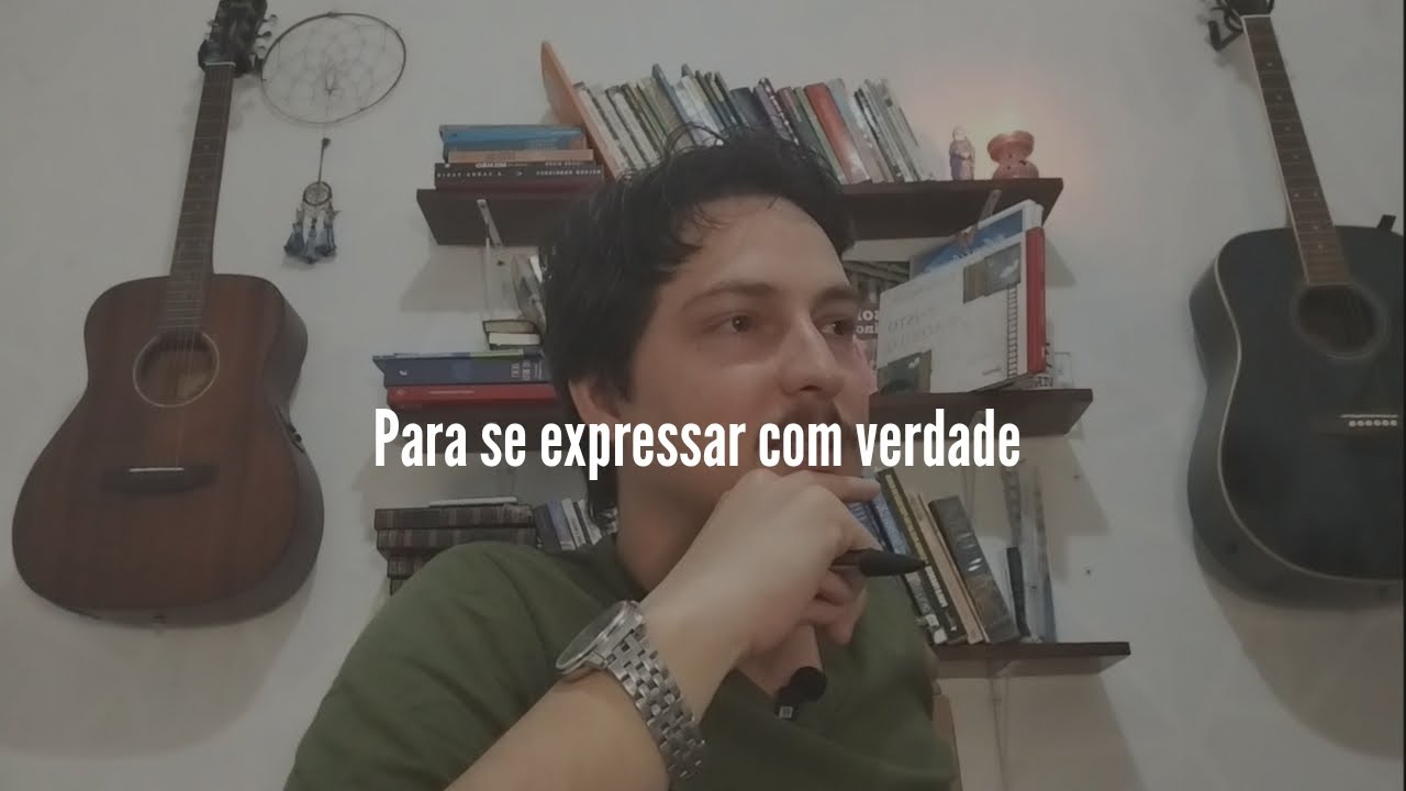 Para se expressar com verdade.