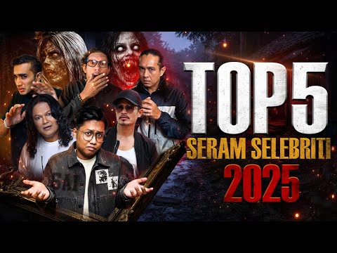 5 KISAH TERSERAM SELEBRITI 2025 - 2025 CELEBRITY WRAP UP HORROR STORY