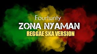 Download lagu Fourtwnty - Zona Nyaman cover Reggae ska video music mp3 Download lagu Fourtwnty - Zona Nyaman cover Reggae ska video music mp3