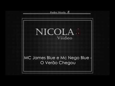 Mc James Blue e Mc Nego Blue   Verão Chego   LANÇAMENTO 2014