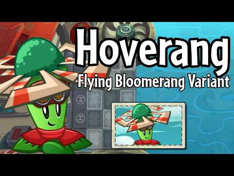 New Bloomerang Variant - Plants vs Zombies 2