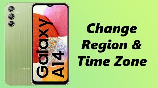 How To Manually Change Region & Time Zone On Samsung Galaxy A14