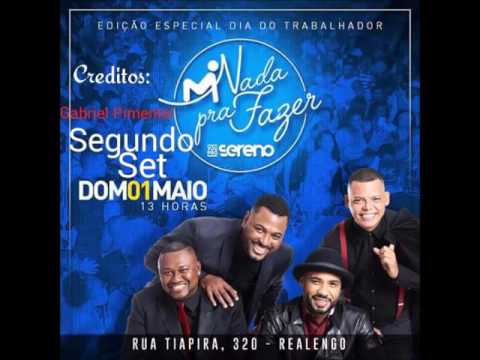 Vou Pro Sereno Ao Vivo Nada Pra Fazer 2 Set Completo ( Especial Dia Do Trabalhador ) 2016