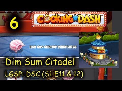 LGSP: DSC - Part 6 (S1 E11 & 12) = Har Gao Shrimp Dumplings (Cooking Dash - Dim Sum Citadel)