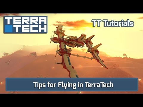 Tips for Flying in TerraTech | TT Tutorials