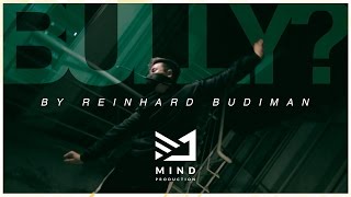 Bully? - Reinhard Budiman Choreography | Mind Production