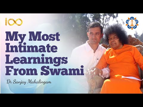 Lessons For Life From Great Proximity to Sathya Sai Baba | Dr. Sanjay Mahalingam