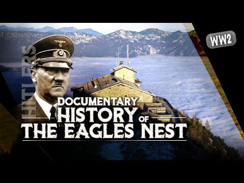 History of HITLERS EAGLES NEST - Documentary about the "Project Kehlstein" on Obersalzberg - Germany