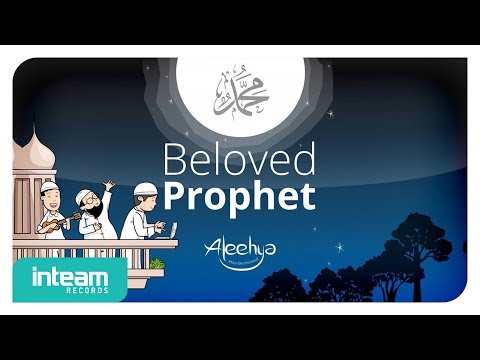Aleehya - Beloved Prophet (Offcial Music Video)