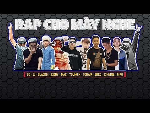 RAP CHO MÀY NGHE - BRed x LJ x MAC x Torai9 x Pjpo x YoungH x SO x ZinNine x BlackBi x Kiddy | 2014