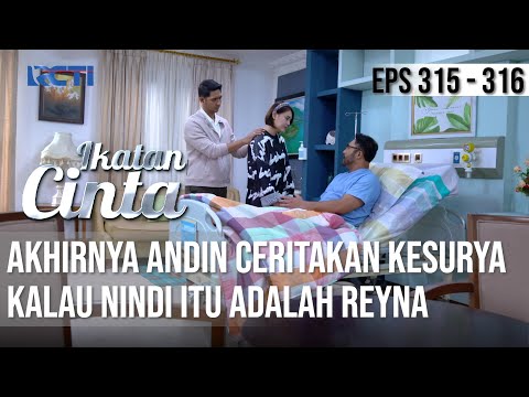 IKATAN CINTA - Terbongkar Semua!! Akhirnya Andin Ceritakan Kesurya, Kalau Nindi Itu Reyna
