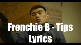 Frenchie B - Tips (Lyrics)
