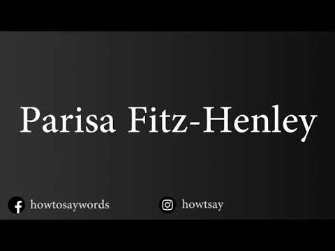 How To Pronounce Parisa Fitz Henley