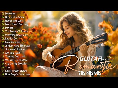 The Magic Of Romantic Guitar Love Songs ✨ Melody That Bring You Back Your Youth