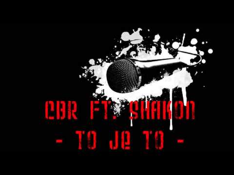 Cbr Ft. ShakoN - To je to - (Serbian rap)