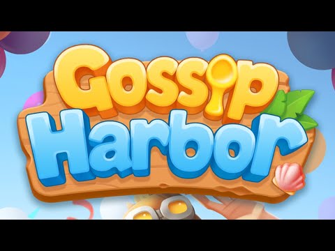 Gossip Harbor| Day 1|Mobile Gameplay