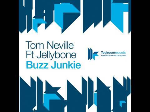 Tom Neville feat. Jellybone - Buzz Junkie - Original Club Mix
