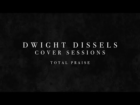 Dwight Dissels Cover Sessions – Afl. 6 (Total Praise) [Richard Smallwood Cover]