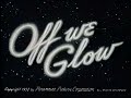 Off We Glow 1952 Titles Recreation