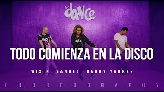 Todo Comienza en la Disco - Wisin, Yandel, Daddy Yankee | FitDance Life (Coreografía) Dance Video