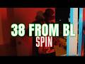38 From BL Spin Official Video