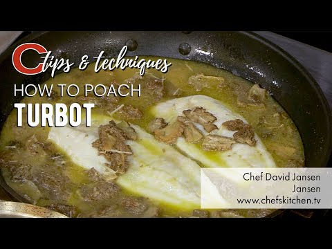 How to Poach Turbot | Chef David Jansen | Tips & Techniques
