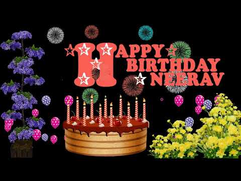NEERAV HAPPY BIRTHDAY TO YOU