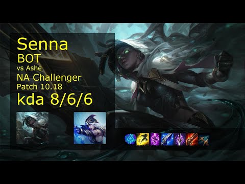 Senna ADC vs Ashe - NA Challenger 8/6/6 Patch 10.18 Gameplay