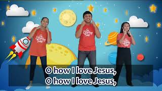Oh How I love Jesus (Sunday School Worship Song)