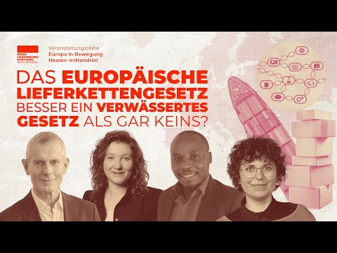 Video Thumbnail: Das europäische Lieferkettengesetz: Diskussion über die Vor- und Nachteile
