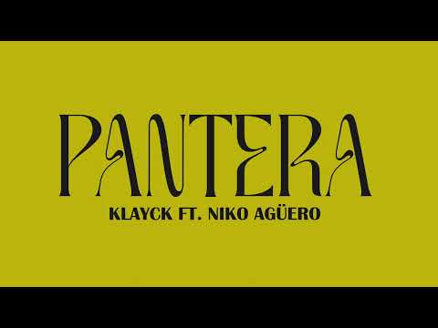 Klayck NCSQUAD ft. Niko Agüero- PANTERA (Lyric Video)