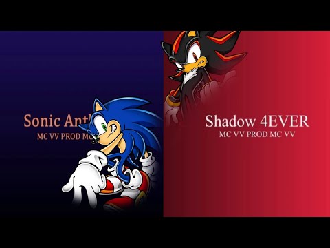 Sonic Anthem + Shadow 4EVER (MC VV)