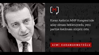 Koray Aydının MHP Kongresinde aday olması bekle