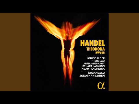 Theodora, HWV 68, Pt. I: Air. Angels, Ever Bright, & Fair