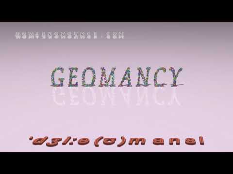 geomancy - pronunciation