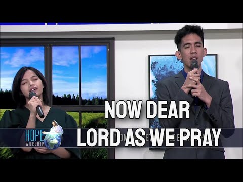 Now Dear Lord As We Pray