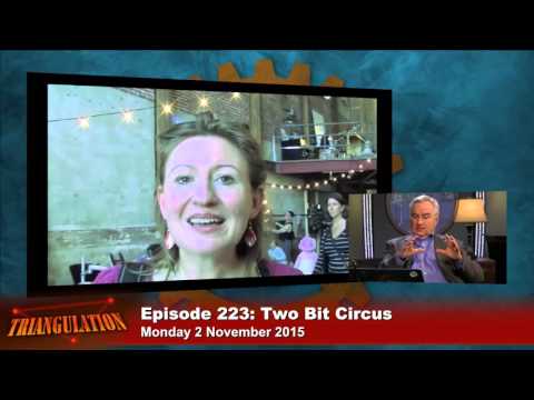 Triangulation 223: The Two Bit Circus