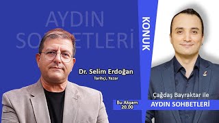 Selim Erdoğan Meltem TV'de | Çağdaş Bayraktar ile Aydın Sohbetleri | 1